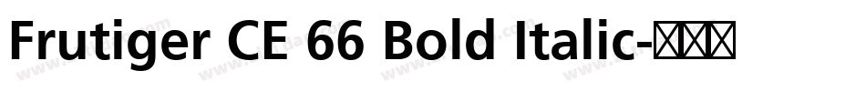 Frutiger CE 66 Bold Italic字体转换